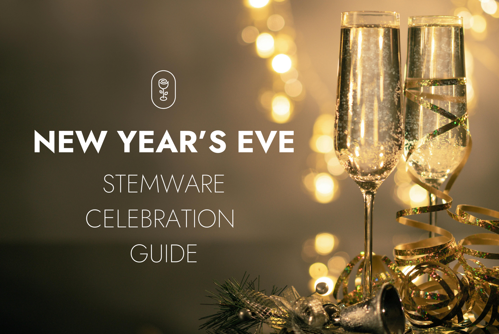 NYE's Stemware Guide: Stylish Glassware, Elegant Celebration